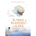 The Tree Planted in the Sea: A Journey with the Apostle Paul