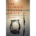 The Climate Change Crisis: Solutions and Adaption for a Planet in Peril