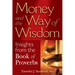 Money and the Way of Wisdom: Insights from the Book of Proverbs