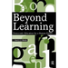 Beyond Learning: Democratic Education for a Human Future