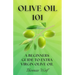 Olive Oil 101: A Beginner's Guide to Extra Virgin Olive Oil