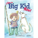I Am a Big Kid Now!