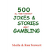 500 All Time Funniest Jokes & Stories About Gambling