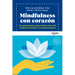 Mindfulness Con Corazón