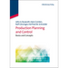 Production Planning and Control: Basics and Concepts