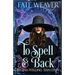 To Spell & Back: A Cozy Fantasy Series
