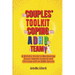 The Couples' Toolkit for Coping with ADHD As a Team: A Holistic Guide to Maintaining Focus, Impulse Control and Thriving with an ADHD Spouse