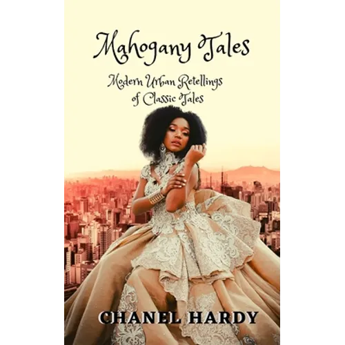 Mahogany Tales: Modern Urban Retellings of Classic Tales