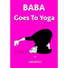 Baba goes to Yoga