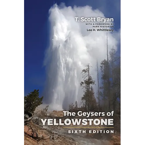 Geysers of Yellowstone: Sixth Edition