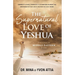 The Supernatural Love of Yeshua Through Middle Eastern Eyes
