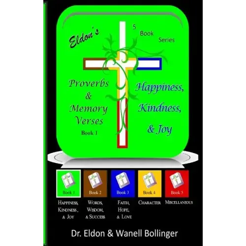 Eldon's Proverbs & Memory Verses: Happiness, Kindness, & Joy