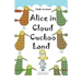 Alice in Cloud Cuckoo Land