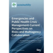 Emergencies and Public Health Crisis Management- Current Perspectives on Risks and Multiagency Collaboration