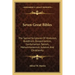 Seven Great Bibles: The Sacred Scriptures Of Hinduism, Buddhism, Zoroastrianism, Confucianism Taoism, Mohammedanism, Judaism And Christianity