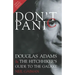 Don't Panic: Douglas Adams & the Hitchhiker's Guide to the Galaxy
