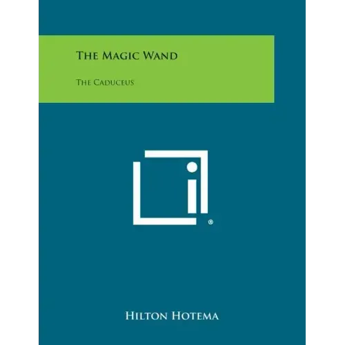 The Magic Wand: The Caduceus