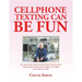 Cellphone Texting Can Be Fun