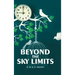 Beyond the Sky Limits