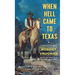 When Hell Came to Texas