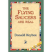 The Flying Saucers Are Real