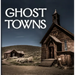 Ghost Towns (320 Pages)