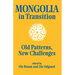 Mongolia in Transition: Old Patterns, New Challenges