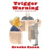 Trigger Warning: Tales from a Life in the Law