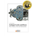 Antique Locks and Keys: Their History, Uses and Mechanisms