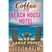 Coffee at The Beach House Hotel: Large Print Edition