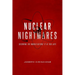 Nuclear Nightmares: Securing the World Before It Is Too Late