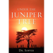 Under the Juniper Tree