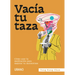 Vacia Tu Taza