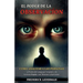 El Poder de la Observación: Cómo Analizar a las Personas a Través del Lenguaje Corporal y la Lectura Rápida, con Técnicas y Ejercicios.