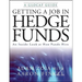 Getting a Job in Hedge Funds: An Inside Look at How Funds Hire