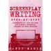 Screenplay Writing: Step-by-Step - 3 Manuscripts in 1 Book - Essential Scriptwriting, Screenplay Outlining and Screenplay Story Structure
