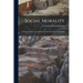 Social Morality: Twenty-One Lectures Delivered in the University of Cambridge