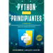 Python para Principiantes: 2 Libros en 1: Programación de Python para principiantes + Libro de trabajo de Python
