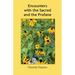 Encounters with the Sacred and the Profane