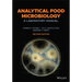 Analytical Food Microbiology: A Laboratory Manual