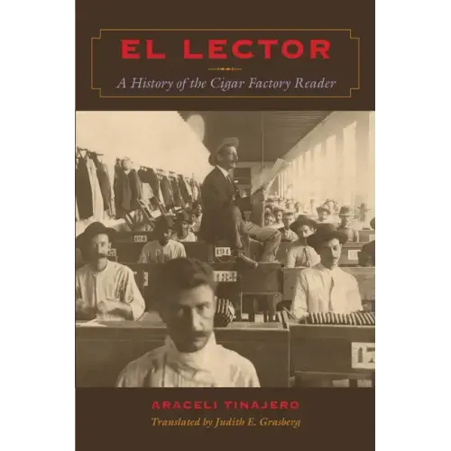 El Lector: A History of the Cigar Factory Reader