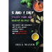 5 and 1 Diet Specific Plans and Healthy Recipes: The Easiest and Healthiest Way to Lose Weight Without Stress Avoiding Crash Diet and Massive Efforts