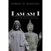 I am am I: Mindfulness, Meditation and Zen for the Christian mind