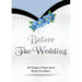Before The Wedding: 365 Things to Think About Before You Marry