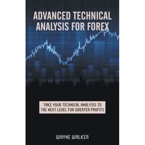 Advanced Technical Analysis For Forex
