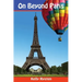 On Beyond Paris: A Geocaching Adventure Novel