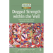 Dogged Strength within the Veil