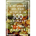 A History of the World in 100 Animals