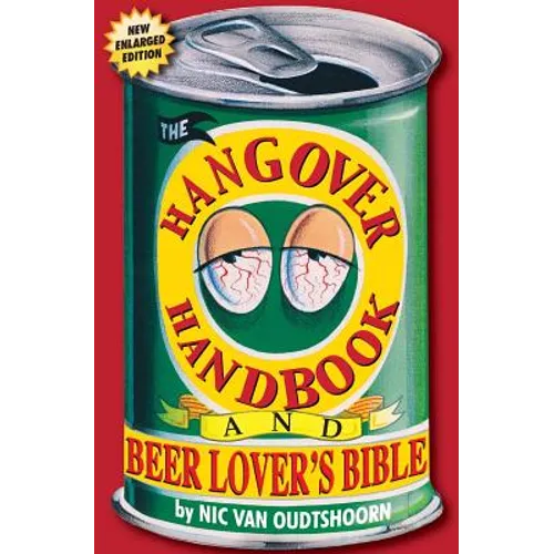 The Hangover Handbook: and Beer Lover's Bible
