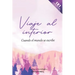 Viaje al interior: Cuando el mundo se escribe